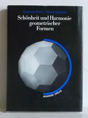 Schönheit und Harmonie geometrischer Formen. Sphäroformen und symmetrische Körper.