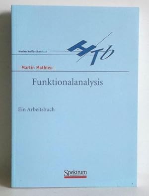 Funktionanalysis. Ein Arbeitsbuch. -( HochschulTaschenbuch)