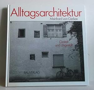 Alltagsarchitektur. Gestalt und Ungestalt. Gesehen mit den Augen von Studenten und Architekten. E...