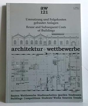 Umnutzung und Folgekosten gebauter Anlagen - Reuse and Subsequent Costs of Buildings - aw 121 Mär...