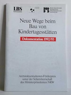 Neue Wege beim Bau von Kindertagesstätten. Dokumentation 1992/93.