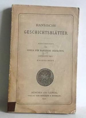 Hansische Geschichtsblätter. (39.) Jahrgang, 1912.