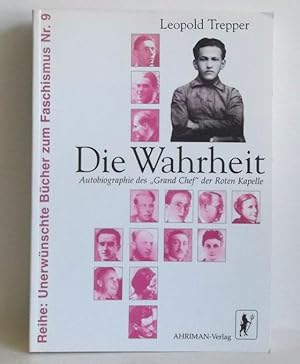 Die Wahrheit. Autobiographie des "Grand Chef" der Roten Kapelle. -(=Unerwünschte Bücher zum Fasch...