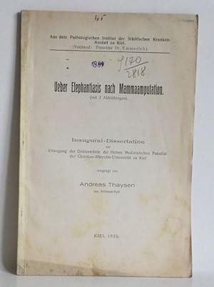 Uever Elephantiasis nach Mammaamputation - Dissertation, Uni. Kiel, 1932.