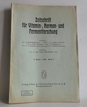 Zeitschrift für Vitamin-, Hormon- und Fermentforschung. 6. Band, 1954, Heft 6.