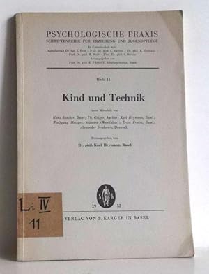 Kind und Technik. -(=Psychologische Praxis. Schriftenreihe für Erziehung und Jugendpflege Heft 11).