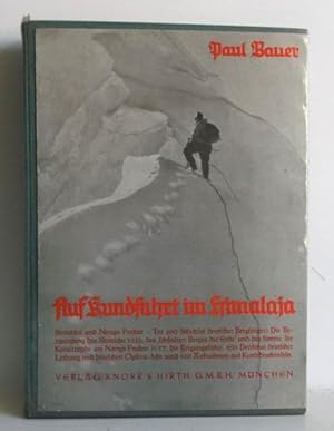 Auf Rundfahrt im Himalaja. Siniolchu und Nanga Parbat, Tat und Schicksal deutscher Bergsteiger.