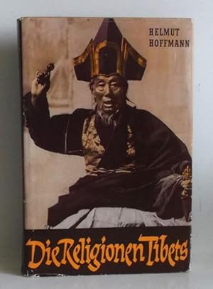 Die Religionen Tibets. Bon und Lamaismus in ihrer geschichtlichen Entwicklung