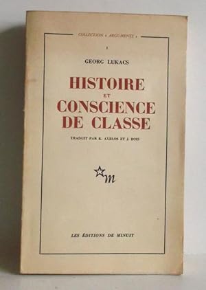 Histoire et conscience de classe. Essais de dialectique marxist. Traduit de l'allemand par Kostas...