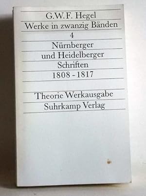 Werke in zwanzig Bänden. (Theorie-Werkausgabe). Bd. 4 - Nürnberger und Heidelberger Schriften (18...