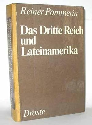 Das Dritte Reich und Lateinamerika. Die deutsche Politik gegenüber Süd- und Mittelamerika 1939-42