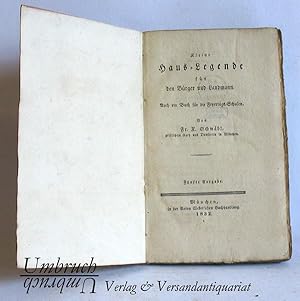 Kleine Haus-Legende für den Bürger und Landmann. Auch ein Buch für Feyertags-Schulen.