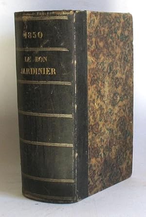 Le Bon Jardinier. Almanach pour L'Annee 1850.- BEIGBUNDEN: Catalogue de la Libraire Agricole de l...