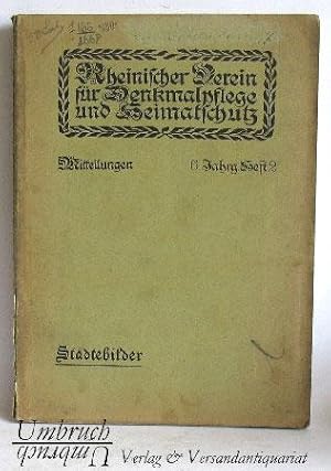 Rheinischer Verein für Denkmalpflege und Heimatschutz. Mitteilungen 6. Jahrg. Heft 2. Stätebilder.