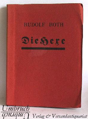 Die Hexe. Ein rheinischer Roman aus der Zeit um 1600.