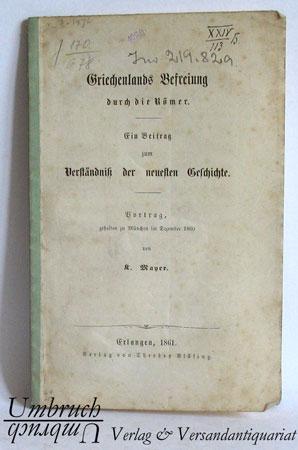 Griechenlands Befreiung durch die Römer. Vortrag gehalten zu München im Dezember 1860.