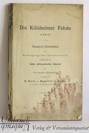 Die Külsheimer Fehde 1463 - Inaugural-Dissertation.