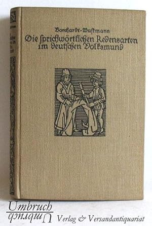 Die sprichwörtlichen Redensarten im deutschen Volksmund nach Sinn und Ursprung erläutert.