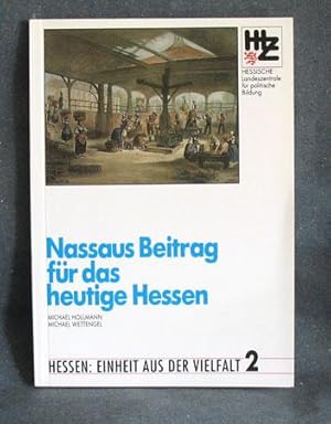 Nassaus Beitrag für das heutige Hessen.