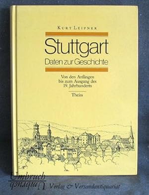 Stuttgart - Daten zur Geschichte. Von den Anfängen bis zum Ausgang des 19. Jahrhunderts.