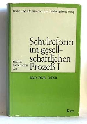 Schulreform im gesellschaftlichen Prozeß - Ein interkultureller Vergleich, Band 1: BRD, DDR, UdSSR.