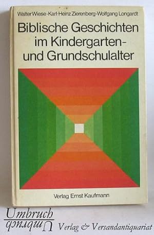 Biblische Geschichte im Kindergarten- und Grundschulalter.