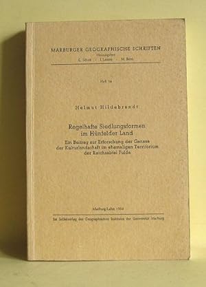 Regelhafte Siedlungsformen im Hünfelder Land. Ein Beitrag zur Erforschung der Genese der Kulturla...