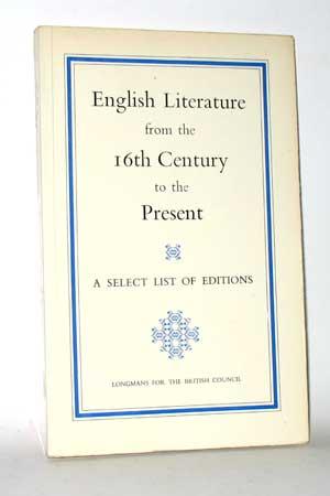 English literature from the 16th century to the present. A select list of editions.