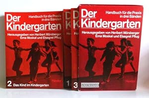 Der Kindergarten - Bd. 1. Der Kindergarten in der Gesellschaft / 2. Das Kind im Kindergarten. 3. ...