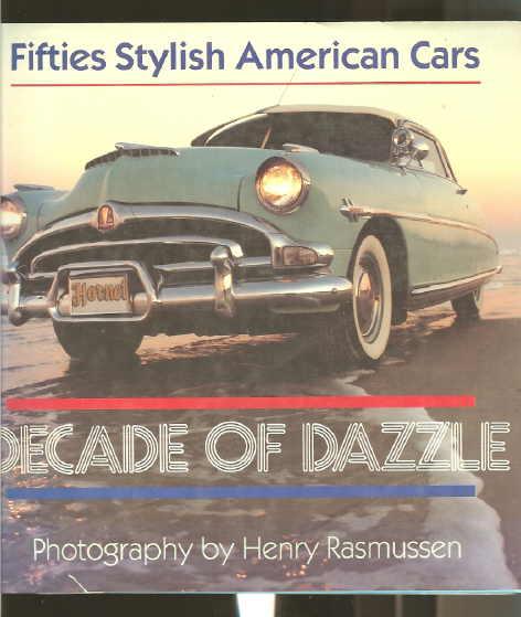 Decade of Dazzle: Fifties Stylish American Cars