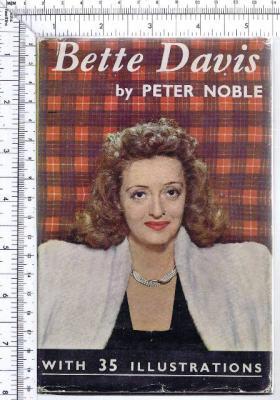 Bette Davis: a biography [SIGNED AND INSCRIBED COPY]