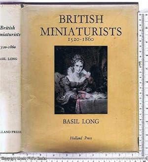 British Miniaturists 1520 - 1860