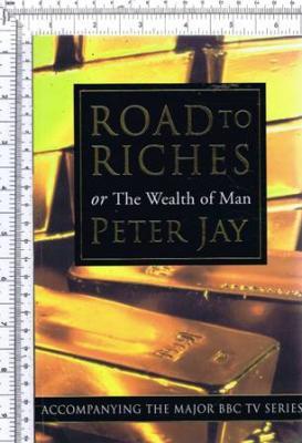 Road To Riches Or The Wealth Of Man