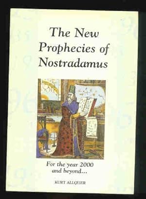 The New Prophecies of Nostradamus - For the year 2000 and beyond?