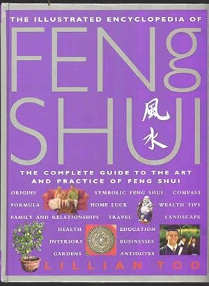 The Illustrated Encyclopedia of Feng Shui: The complete guide to the art and practice of Feng Shui.