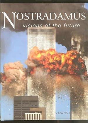 Nostradamus: Visions of the future