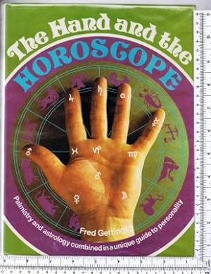 The Hand and the Horoscope: Palmistry and astrology combined in a unique guide to personality