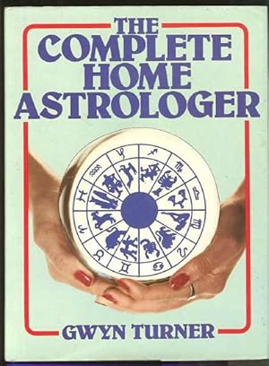 The Complete Home Astrologer
