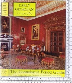 The Connoisseur Period Guides: The Early Georgian Period 1714 - 1760