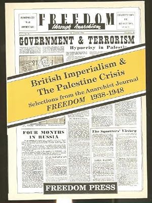 British Imperialism and the Palestine Crisis: Selections from the Anarchist Journal FREEDOM 1938-...