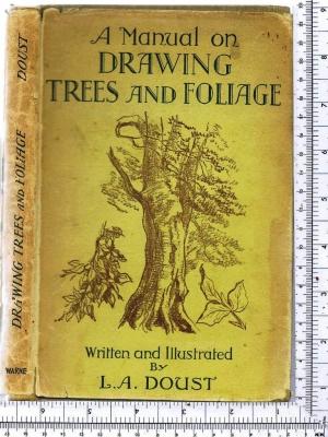 A Manual on Drawing Trees and Foliage