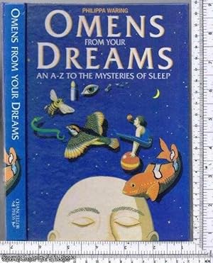 Omens from Your Dreams: An A-Z to the mysteries of sleep