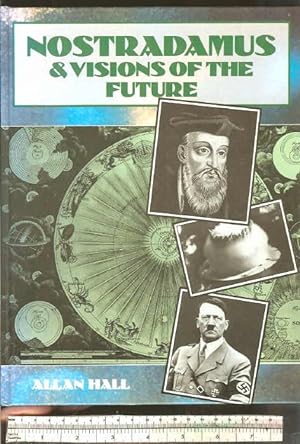Nostradamus and Visions of the Future