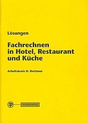 Fachrechnen in Hotel, Restaurant und Küche: Lösungen