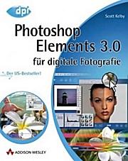 Photoshop Elements 3.0 für digitale Fotografie: Der US-Bestseller! (DPI Grafik)