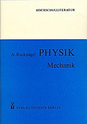 PHYSIK - Mechanik - Alfred Recknagel