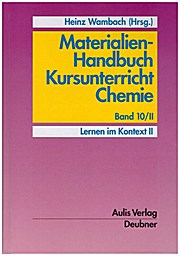 Materialien-Handbuch Kursunterricht Chemie Band 10/II