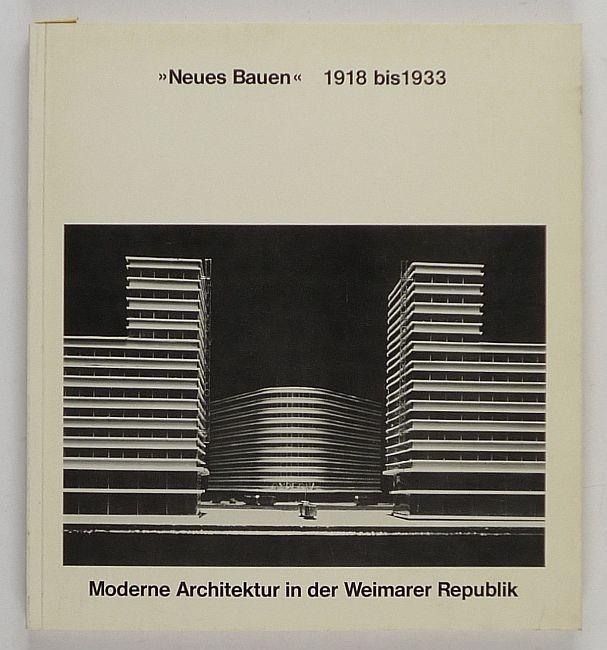 'Neues Bauen' 1918 bis 1933: Moderne Architektur in der Weimarer Republik