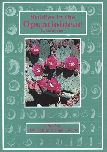 Studies in the Opuntioideae (Cactaceae) - Hunt, David & Taylor, Nigel (eds)
