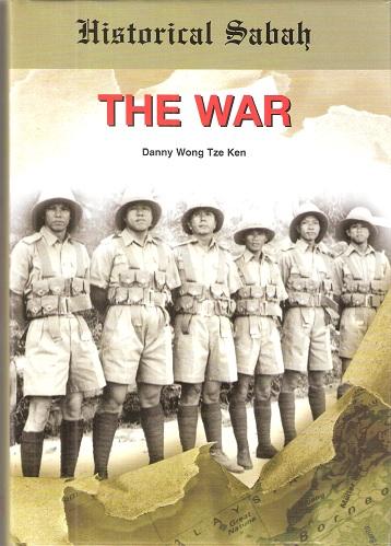 The War (Historical Sabah series) - Wong Tze Kan, Danny